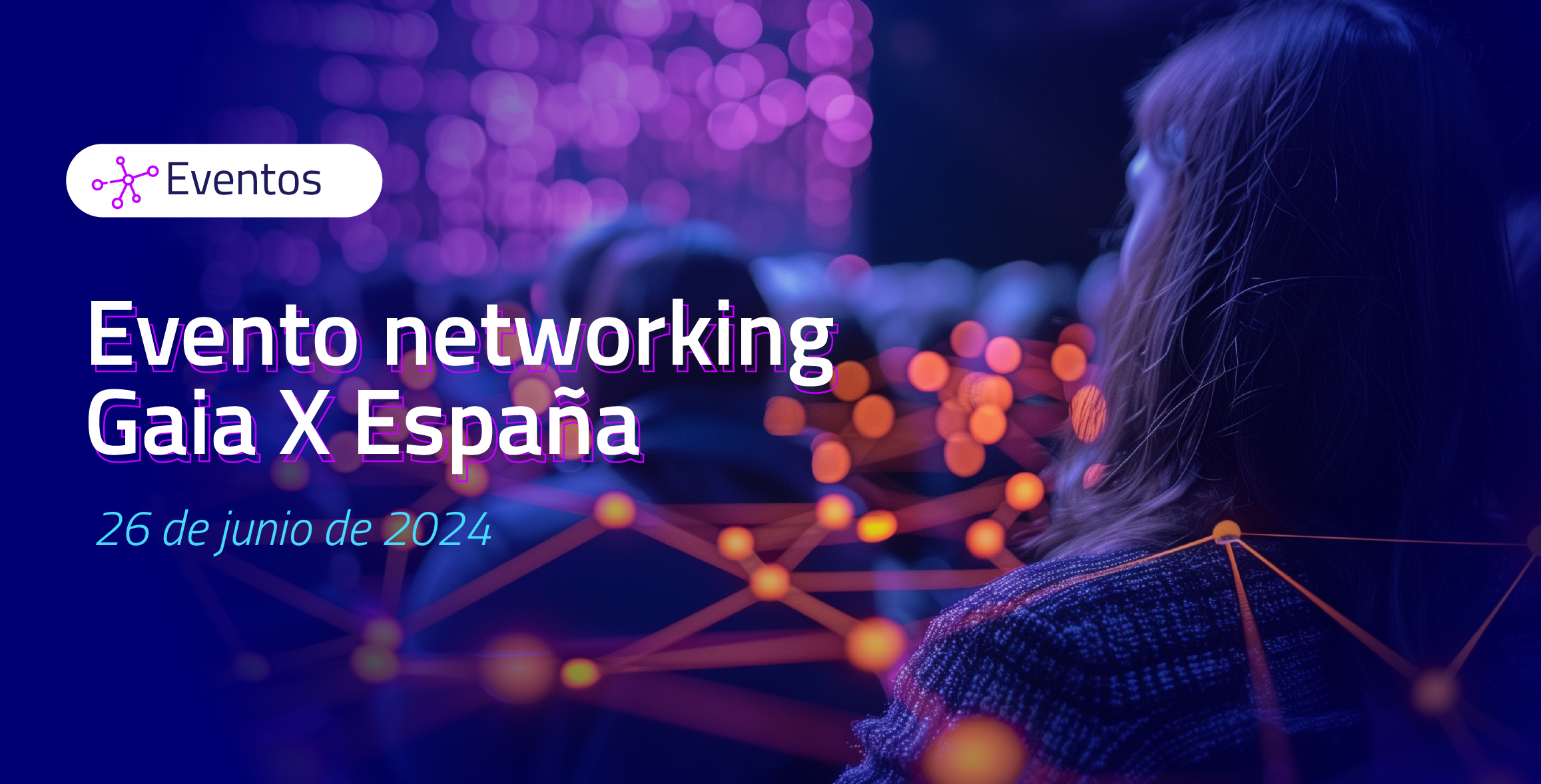 Evento presencial Networking Gaia X España